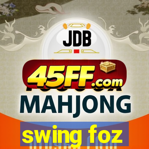 swing foz